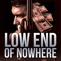 Low End Of Nowhere by author Michael Stone